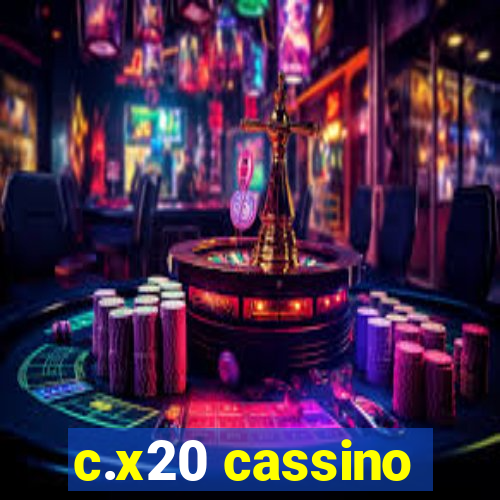 c.x20 cassino